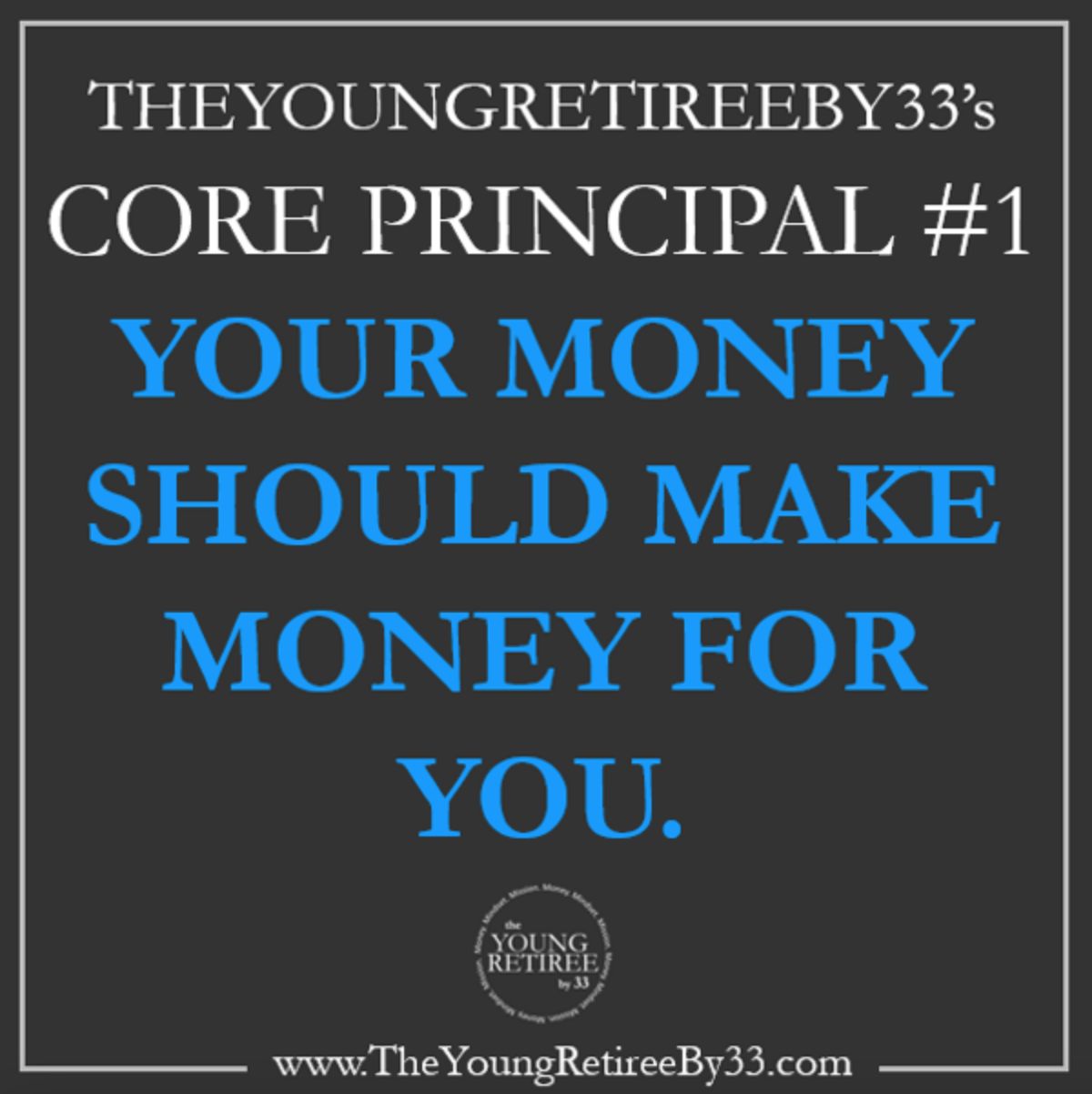 Your Money should make money for you